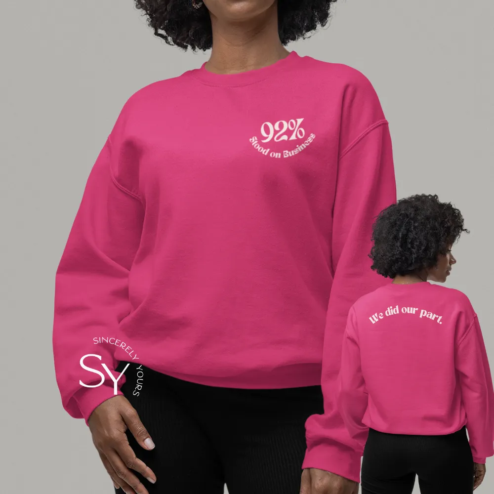 92% Movement | We Did Our Part Sweatshirt