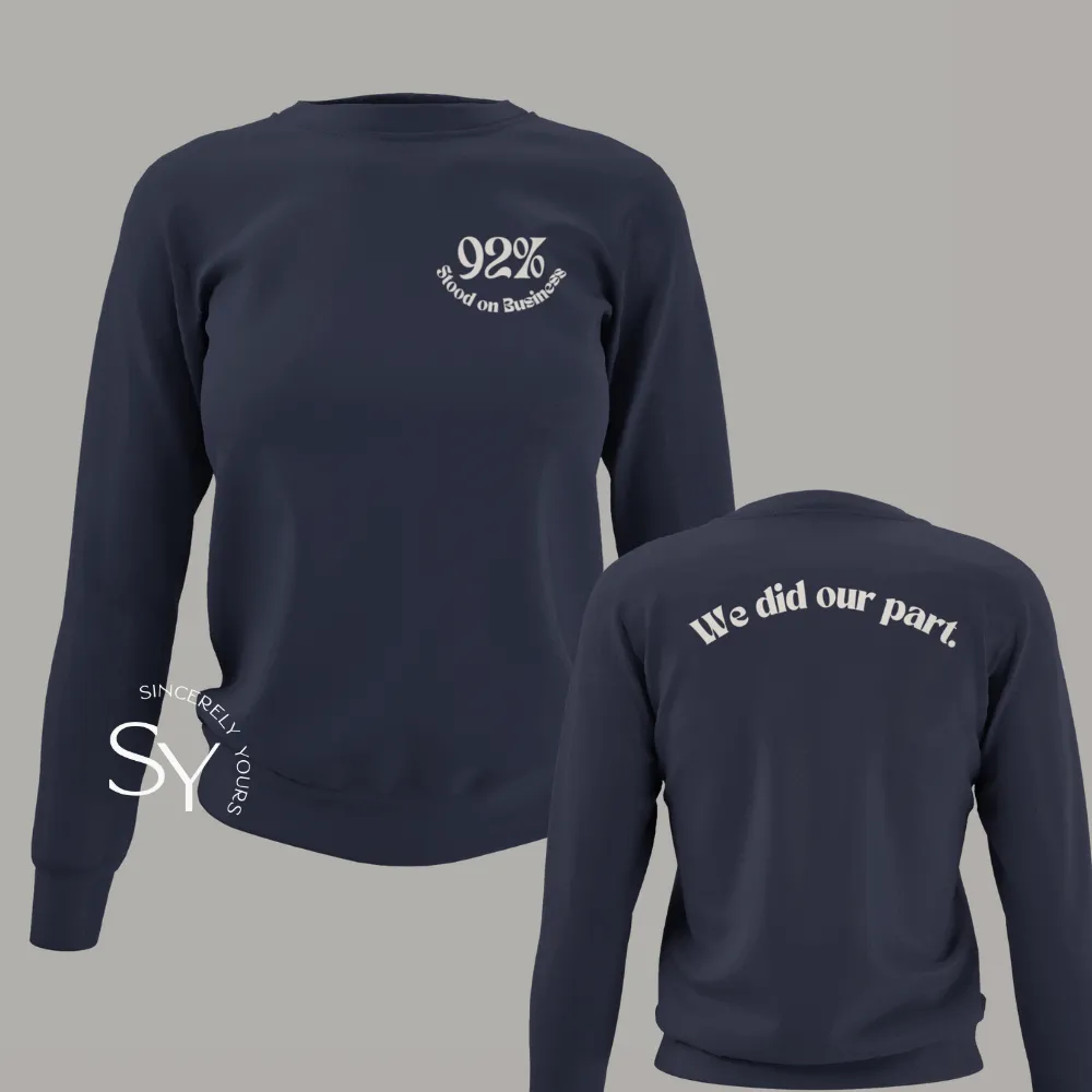 92% Movement | We Did Our Part Sweatshirt