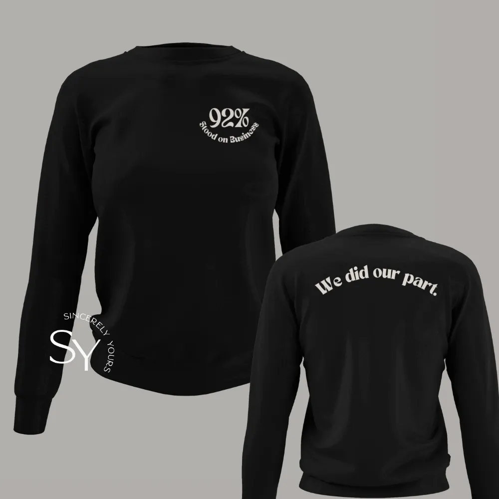 92% Movement | We Did Our Part Sweatshirt
