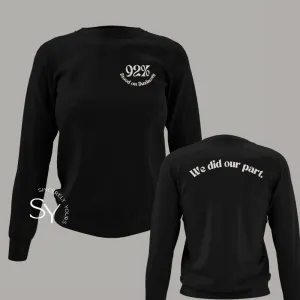 92% Movement | We Did Our Part Sweatshirt