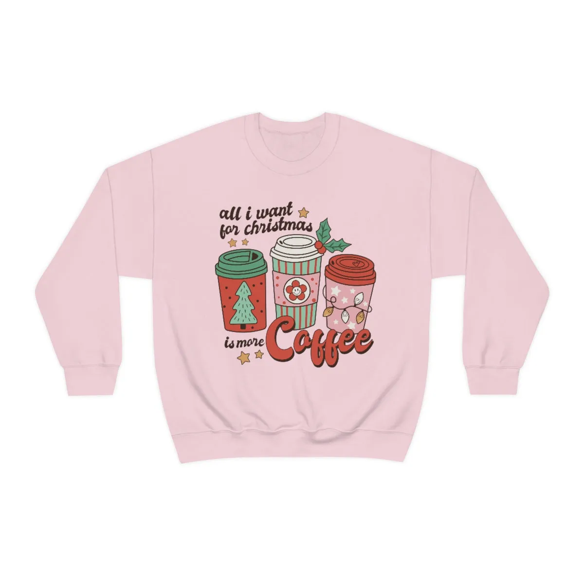 All I Want For Christmas Is More Coffee (Retro) Unisex Crewneck Sweatshirt