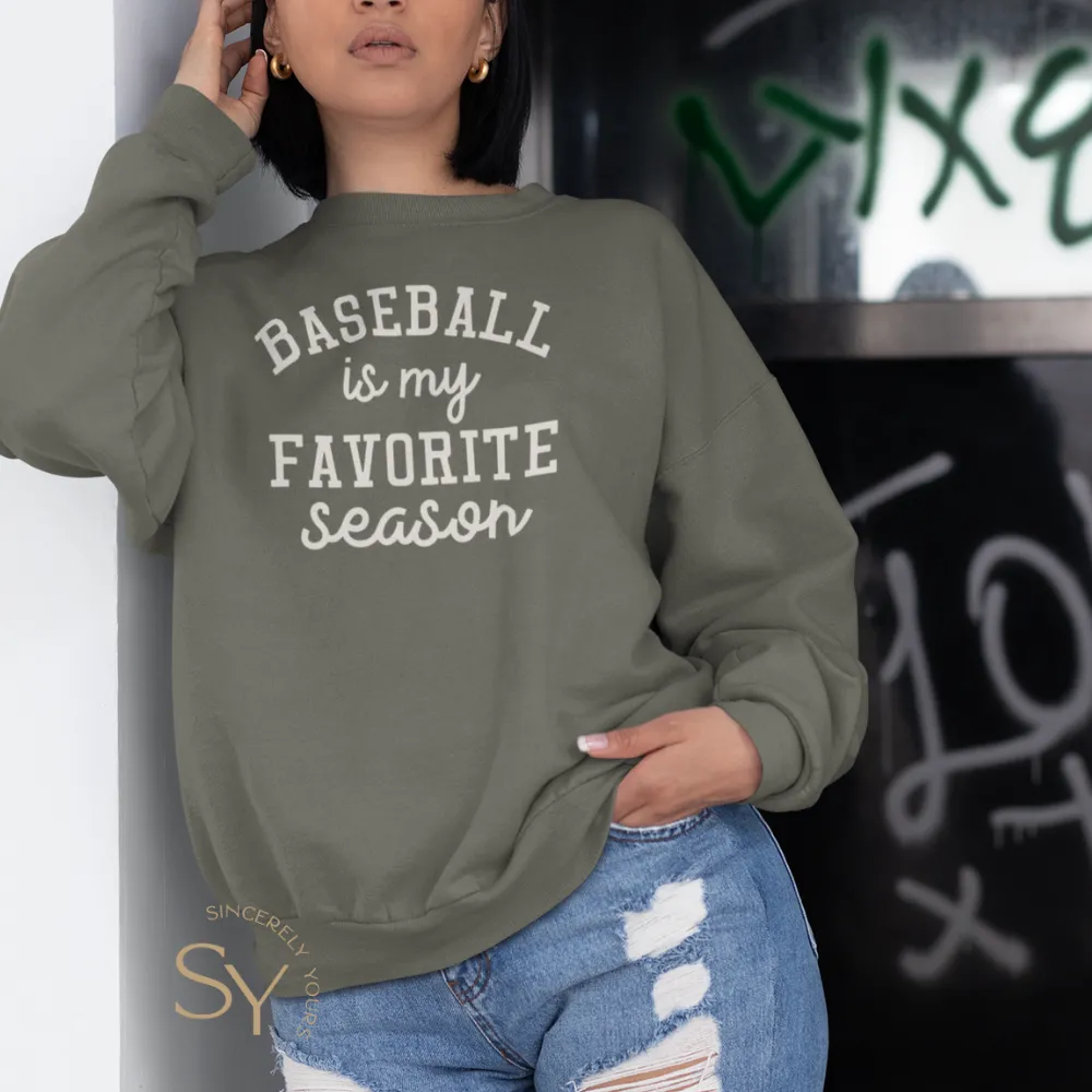 Baseball is My Favorite Season Sweatshirt
