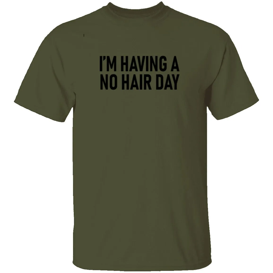 I'm Having No Hair Day T-Shirt