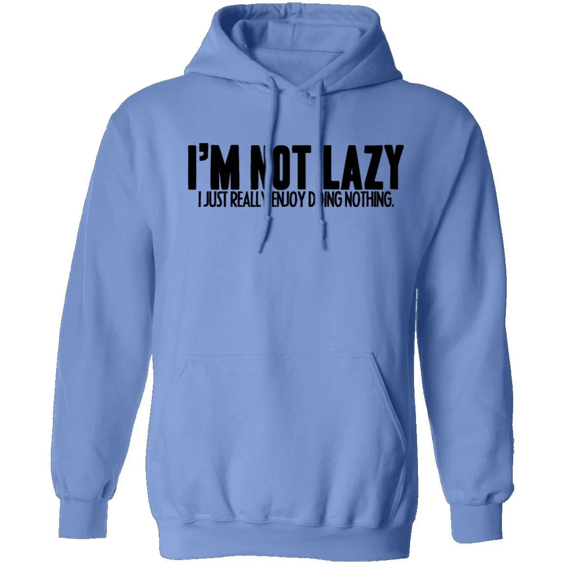 I'm Not Lazy I Just Really Enjoy Doing Nothing T-Shirt