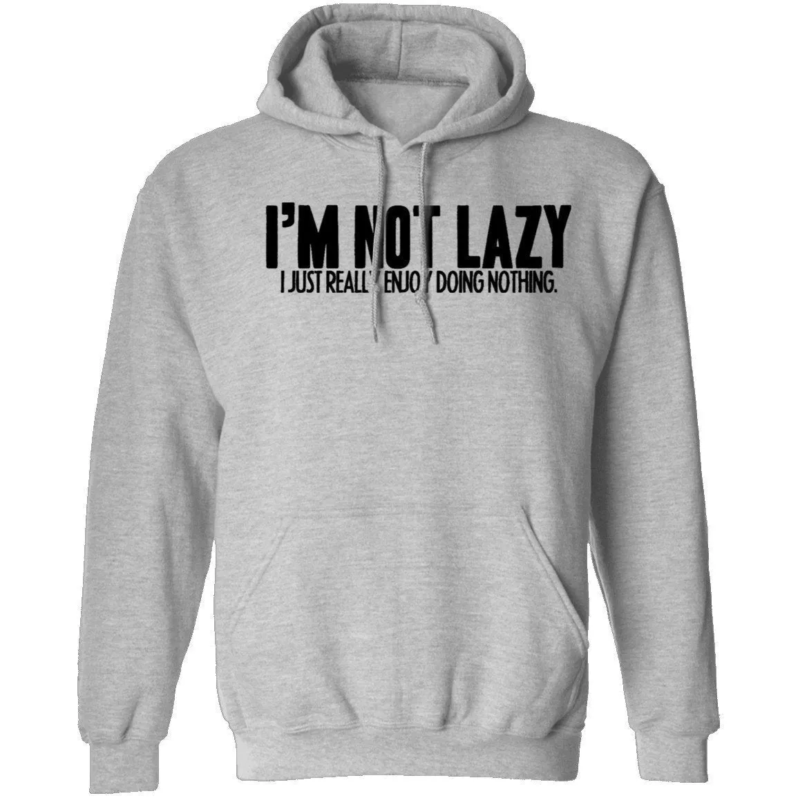 I'm Not Lazy I Just Really Enjoy Doing Nothing T-Shirt