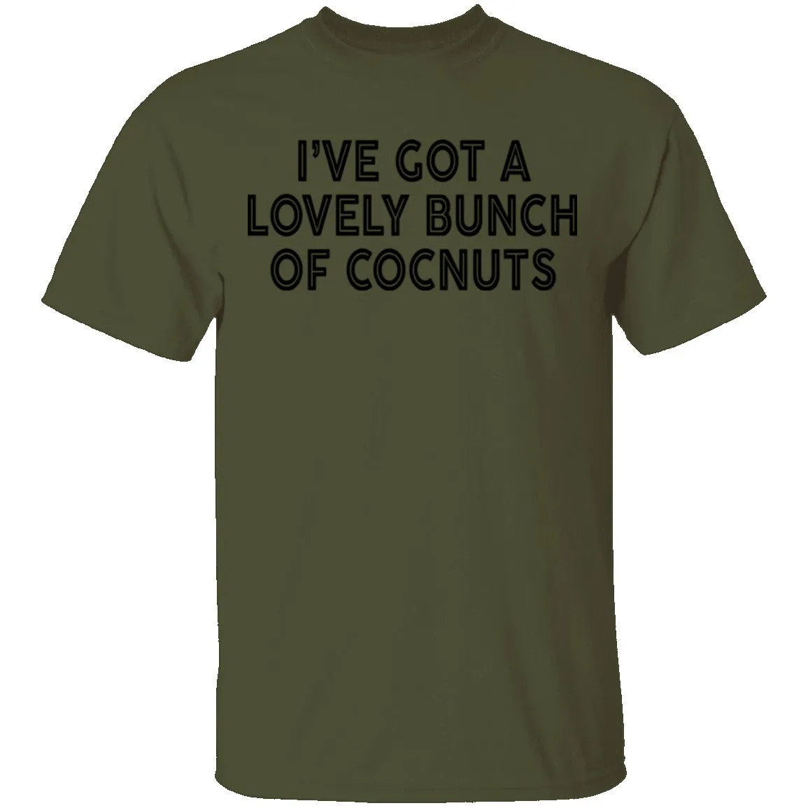 I've Got A Lovely Bunch Of Coconuts T-Shirt