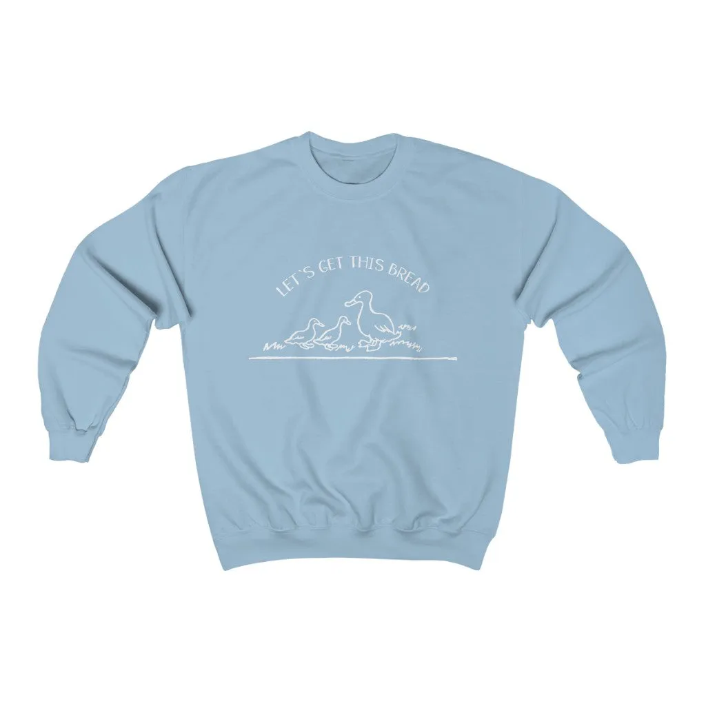 Let's Get This Bread Unisex Crewneck Sweatshirt