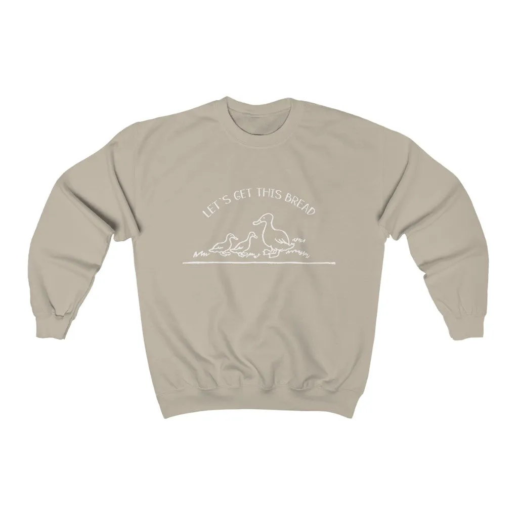 Let's Get This Bread Unisex Crewneck Sweatshirt