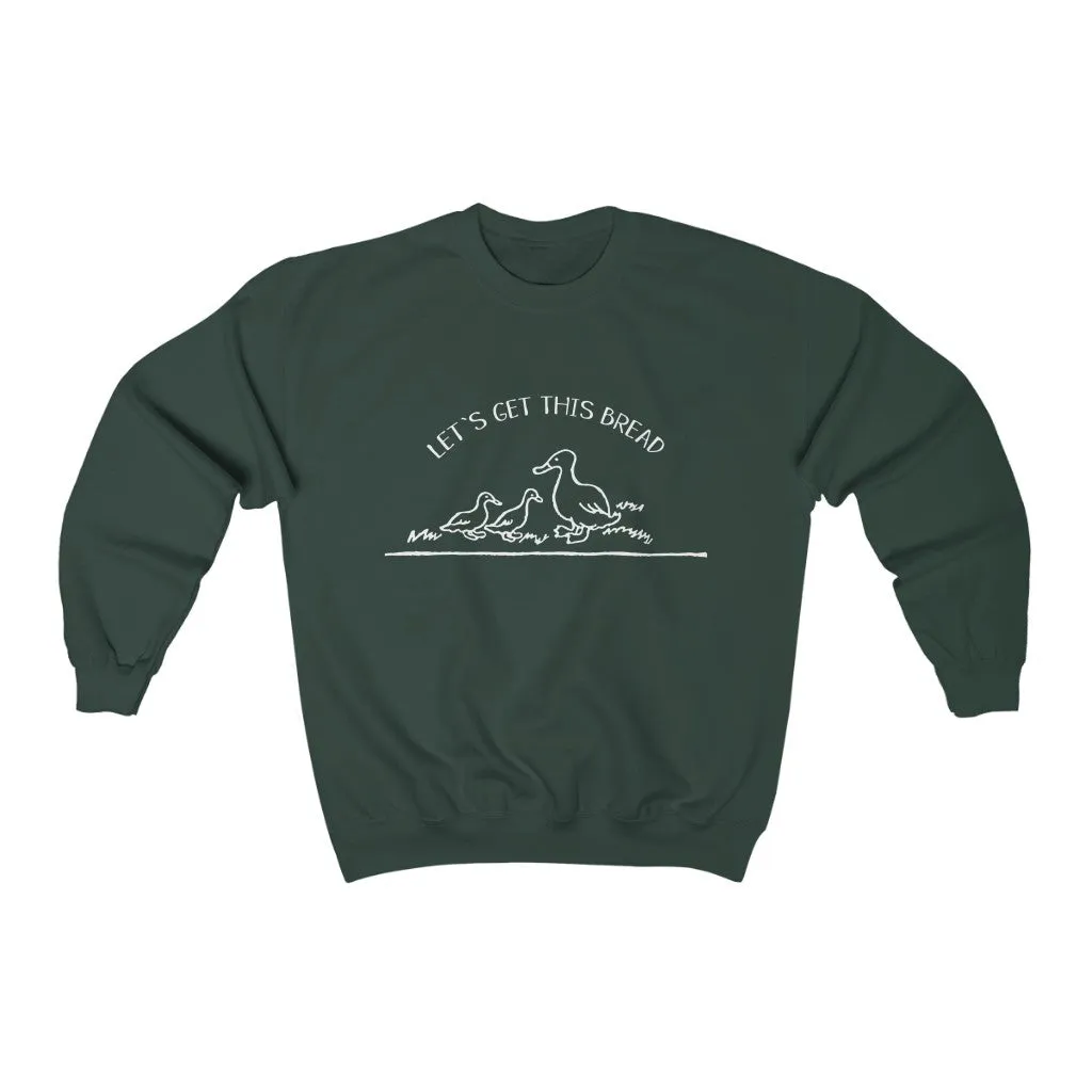 Let's Get This Bread Unisex Crewneck Sweatshirt