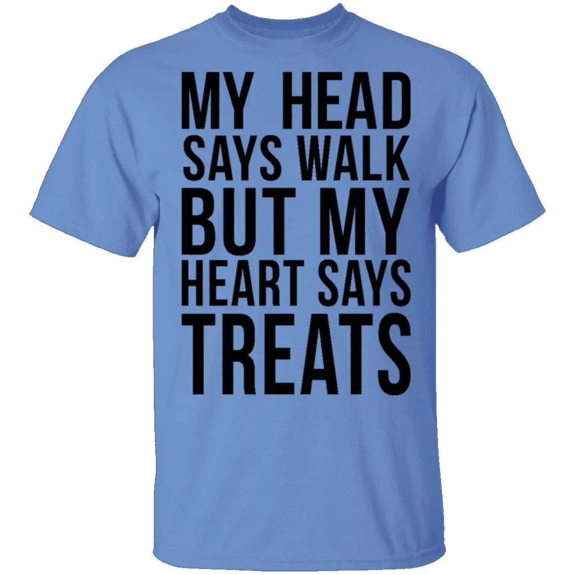 My Head Says Gym But My Heart Says Treats T-Shirt