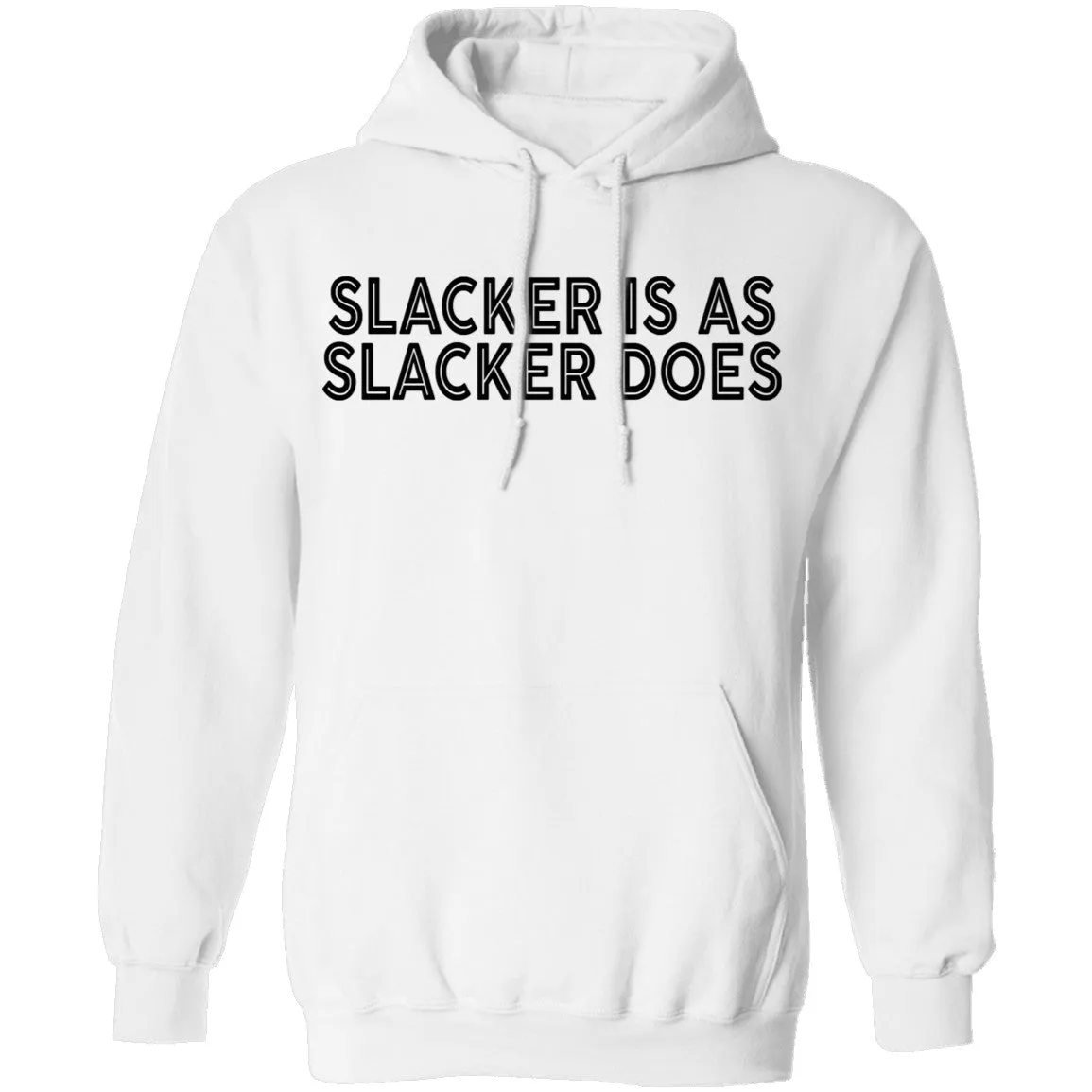 Slacker is As Slacker Does T-Shirt