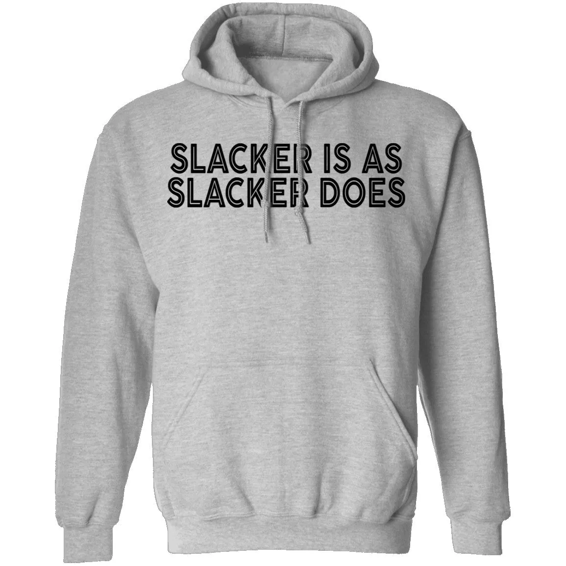 Slacker is As Slacker Does T-Shirt