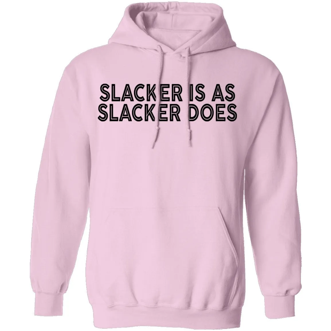 Slacker is As Slacker Does T-Shirt