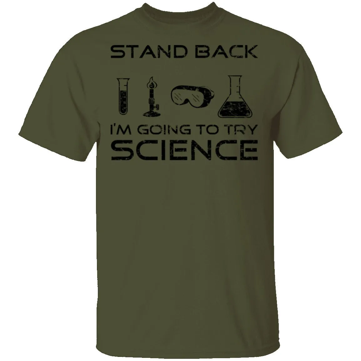 Stand Back I'm About To Try Science T-Shirt