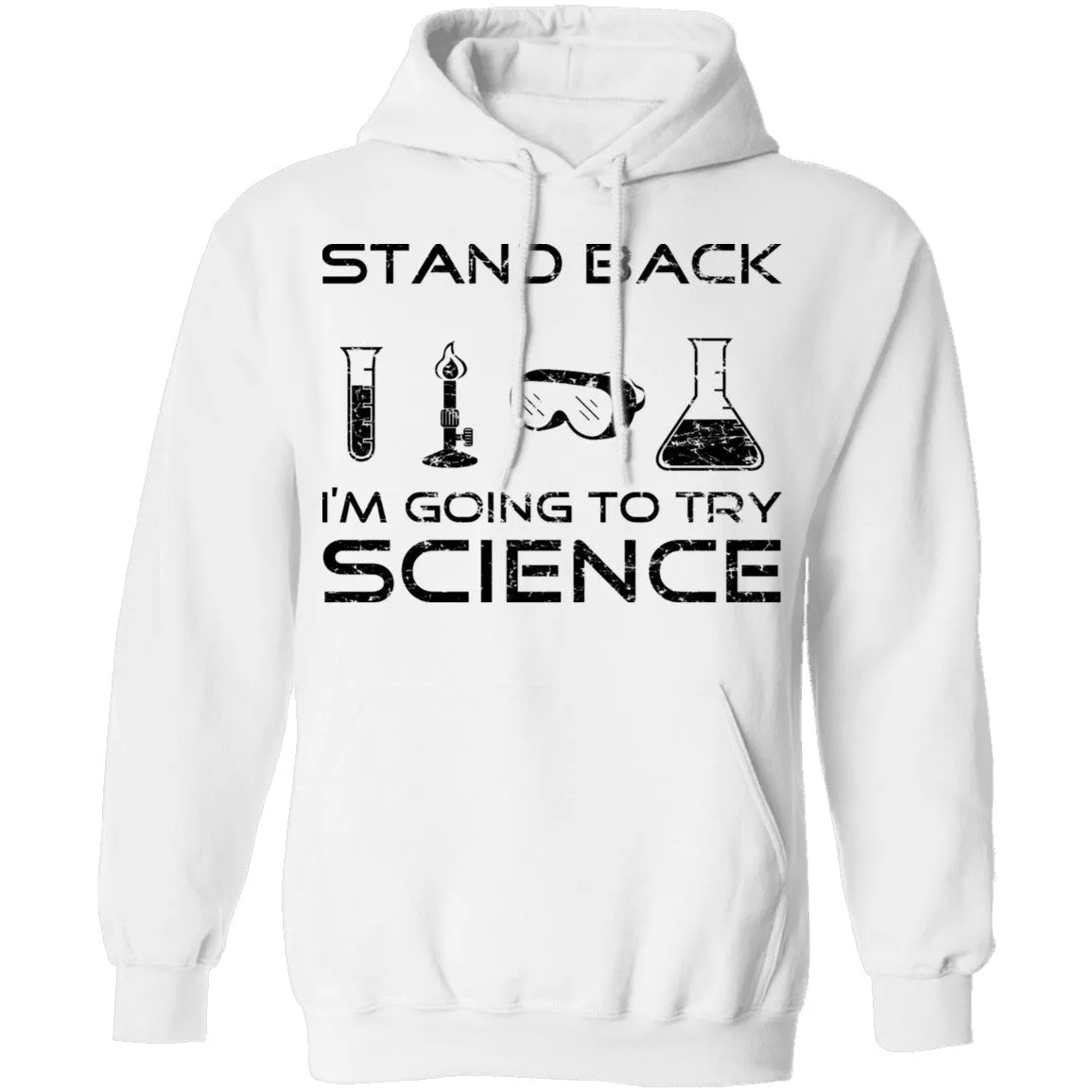Stand Back I'm About To Try Science T-Shirt