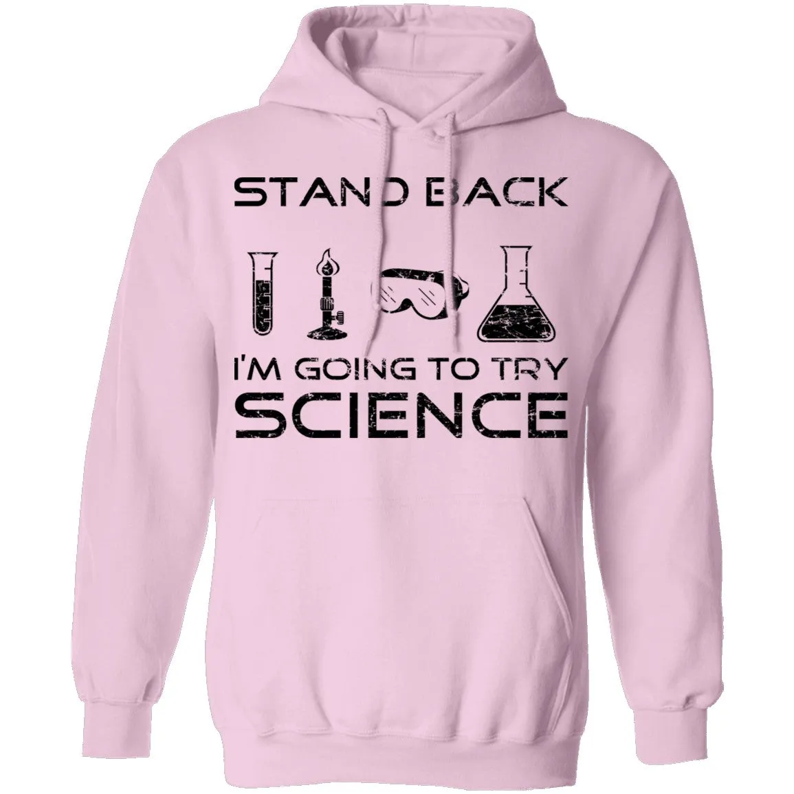 Stand Back I'm About To Try Science T-Shirt