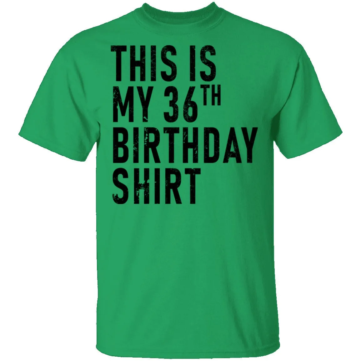 This Is My 36th Birthday Shirt T-Shirt