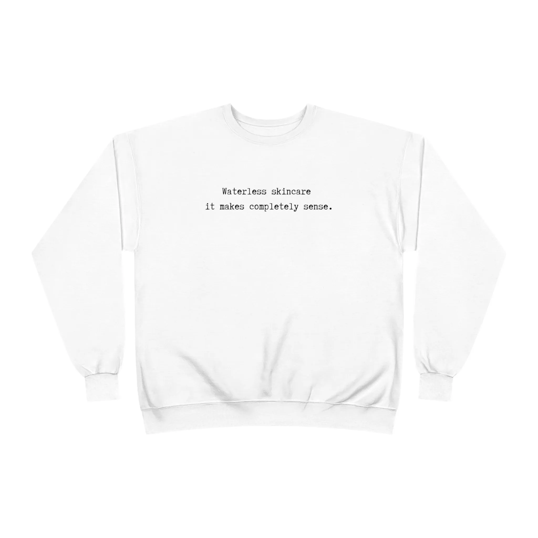 Waterless Skincare / Unisex EcoSmart® Crewneck Sweatshirt