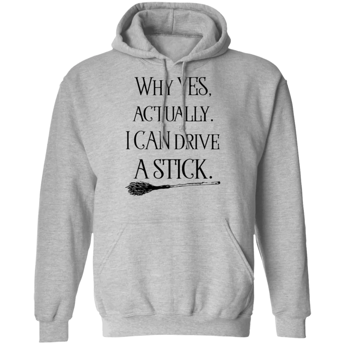 Why Yes Actually I Can Crive A Stick T-Shirt