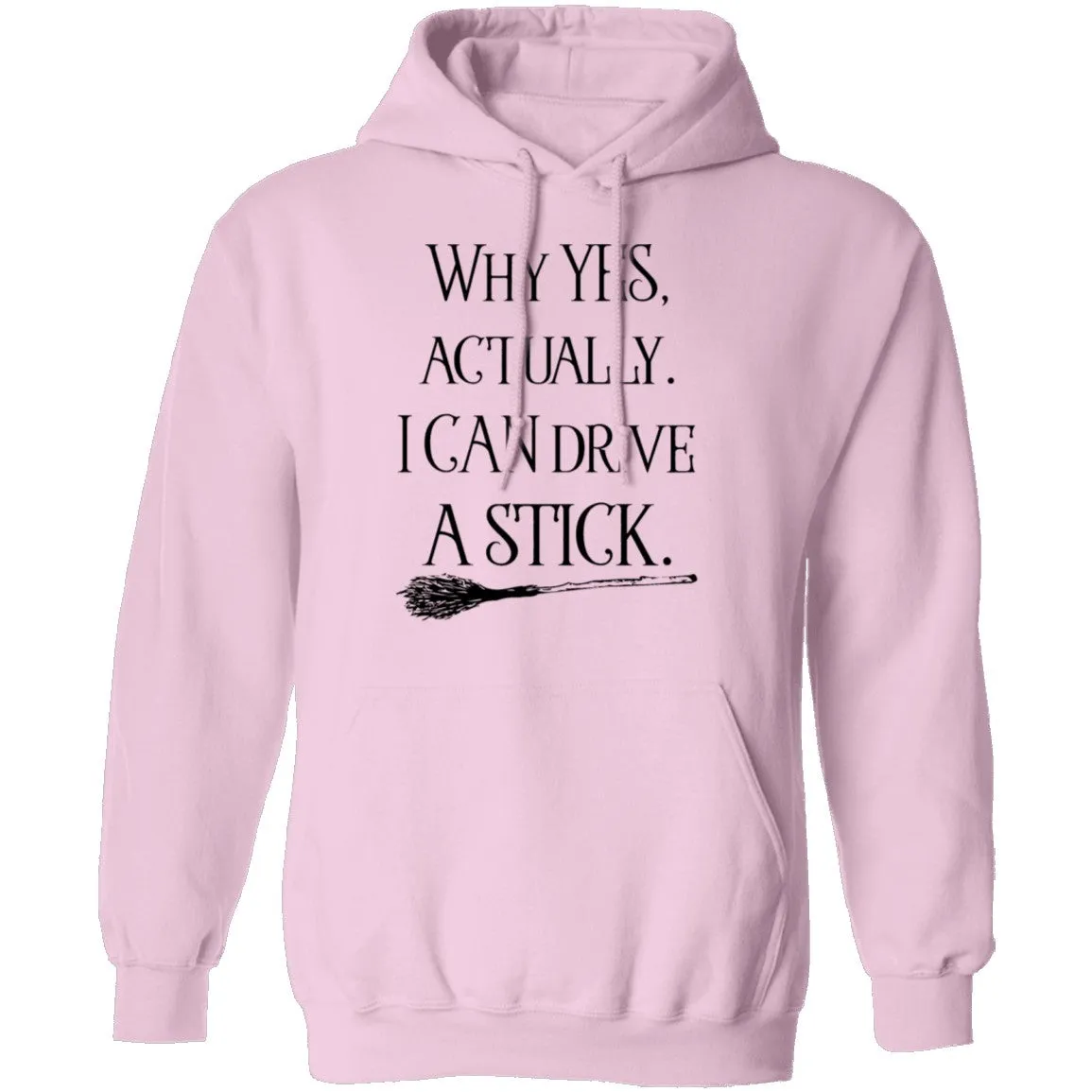 Why Yes Actually I Can Crive A Stick T-Shirt