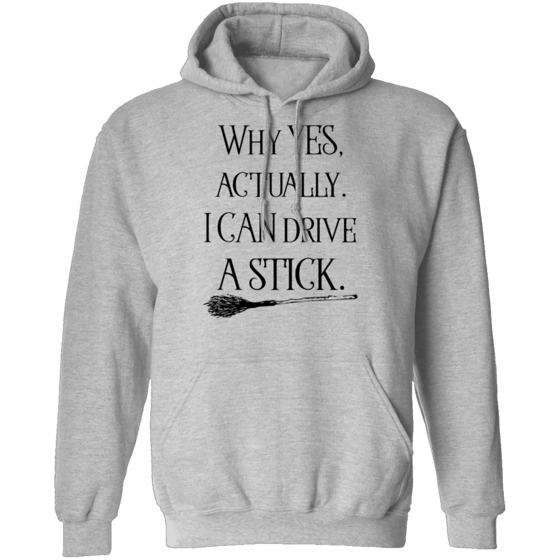 Why Yes Actually I Can Crive A Stick T-Shirt