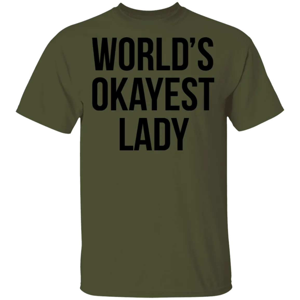 World's Okayest Lady T-Shirt