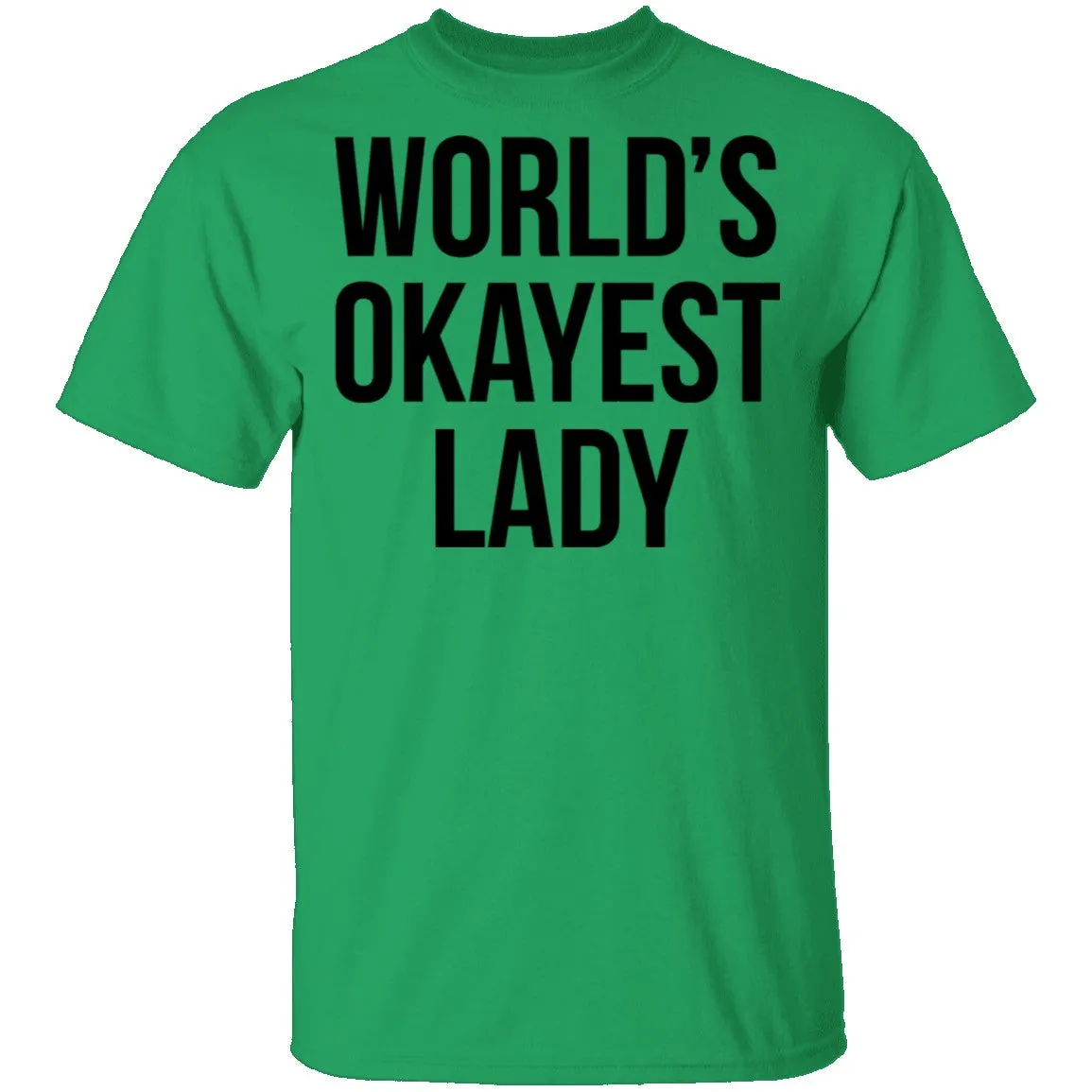 World's Okayest Lady T-Shirt