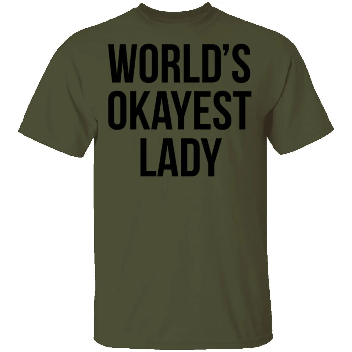 World's Okayest Lady T-Shirt