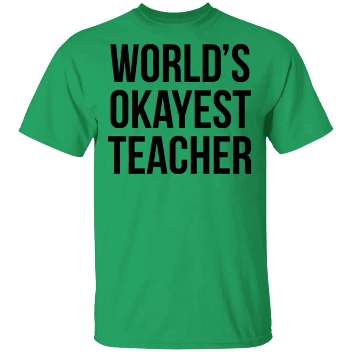 World's Okayest Teacher T-Shirt