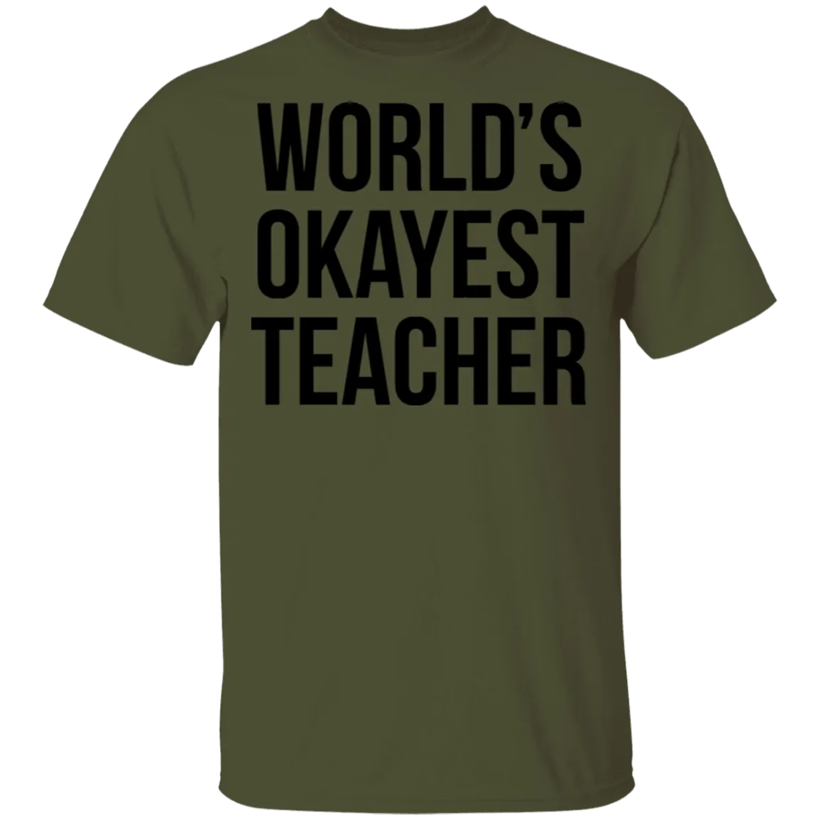 World's Okayest Teacher T-Shirt