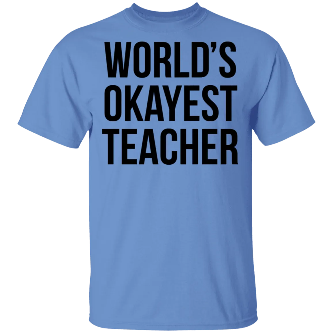 World's Okayest Teacher T-Shirt