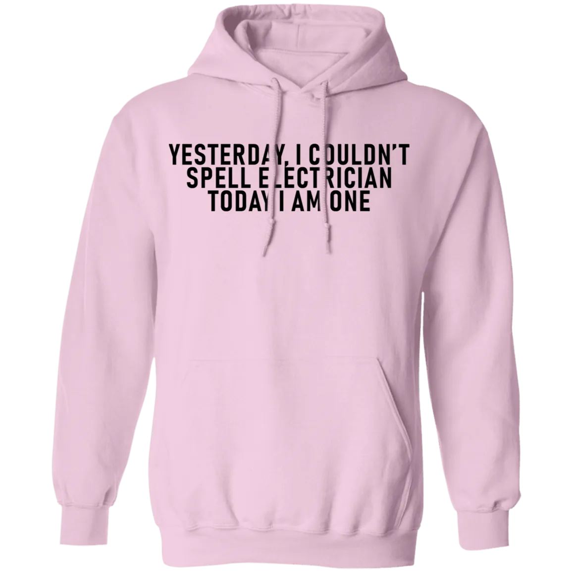 Yesterday I Couldn't Spell Electrician Today I Am One T-Shirt