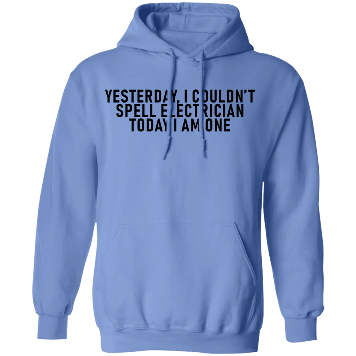 Yesterday I Couldn't Spell Electrician Today I Am One T-Shirt